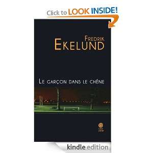 Le garçon dans le chêne (French Edition) Fredrik Ekelund, Philippe 