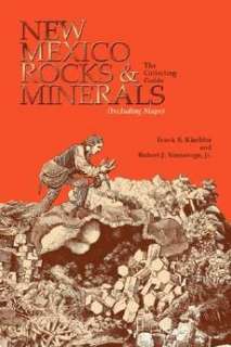 New Mexico Rocks and Minerals The Collecting Guide NEW 9780913270974 