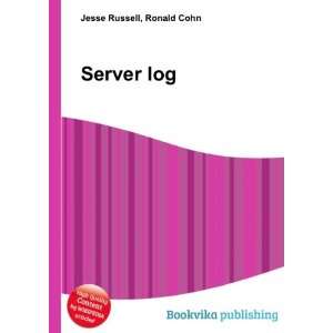  Server log Ronald Cohn Jesse Russell Books