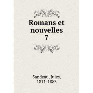  Romans et nouvelles. 7 Jules, 1811 1883 Sandeau Books