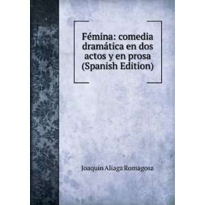   actos y en prosa (Spanish Edition) JoaquÃ­n Aliaga Romagosa Books