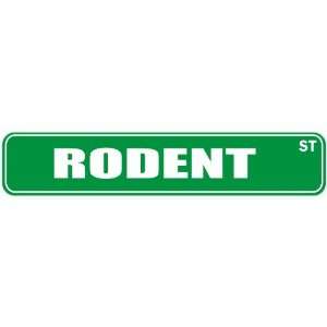   RODENT ST  STREET SIGN