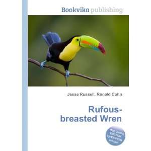  Rufous breasted Wren Ronald Cohn Jesse Russell Books