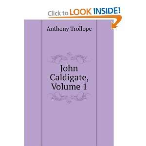  John Caldigate, Volume 1 Anthony Trollope Books