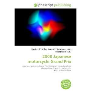  2008 Japanese motorcycle Grand Prix (9786132780607) Books