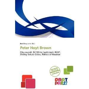  Peter Hoyt Brown (9786139279937) Ben Stacy Jerrik Books