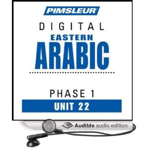 Arabic (East) Phase 1, Unit 22 Learn to Speak and Understand Eastern 