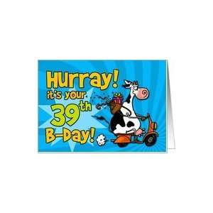  Hurray its your 39th birthday Card Toys & Games