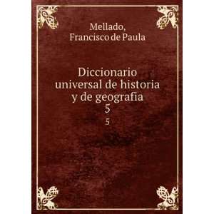   de geografia. 5 Francisco de Paula Mellado  Books