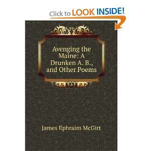   Maine A Drunken A. B., and Other Poems James Ephraim McGirt Books