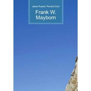  Frank W. Mayborn Ronald Cohn Jesse Russell Books