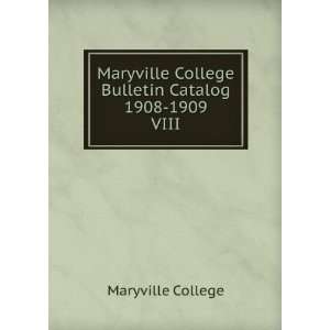 Maryville College Bulletin Catalog 1908 1909. VIII Maryville College 
