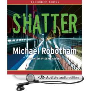  Shatter (Audible Audio Edition) Michael Robotham, Sean 