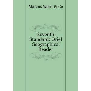    Oriel Geographical Reader Marcus Ward & Co  Books