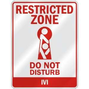   RESTRICTED ZONE DO NOT DISTURB IVI  PARKING SIGN