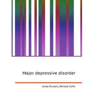  Major depressive disorder Ronald Cohn Jesse Russell 