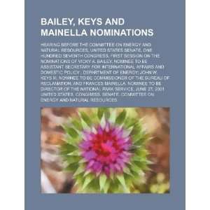  Bailey, Keys and Mainella nominations hearing before the 