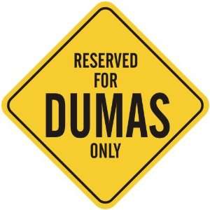   RESERVED FOR DUMAS ONLY  CROSSING SIGN