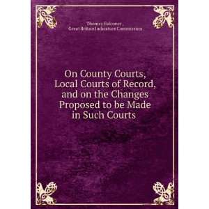  On County Courts, Local Courts of Record, and on the 