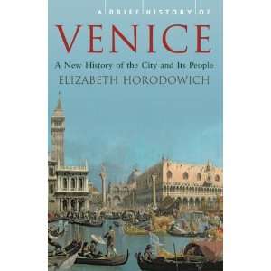  A Brief History of Venice [Paperback] Elizabeth 