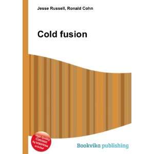  Cold fusion Ronald Cohn Jesse Russell Books