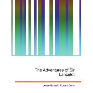 The Adventures of Sir Lancelot Ronald Cohn Jesse Russell  