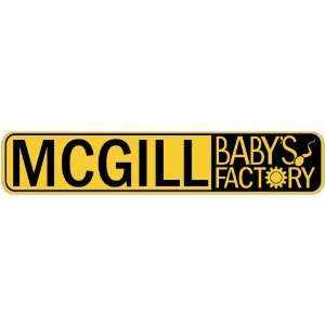   MCGILL BABY FACTORY  STREET SIGN