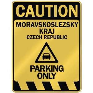   CAUTION MORAVSKOSLEZSKY KRAJ PARKING ONLY  PARKING SIGN 