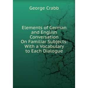  Elements of German and English Conversation On Familiar 