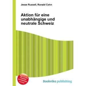   unabhÃ¤ngige und neutrale Schweiz Ronald Cohn Jesse Russell Books