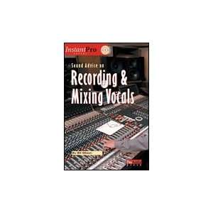  Sound Advice on Recording and Mixing Vocals Book & CD ROM 