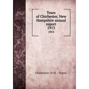 com Town of Chichester, New Hampshire annual report. 1913 Chichester 