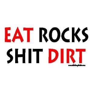    Eat Rocks $hit Dirt Offroad Bumper Sticker / Decal Automotive