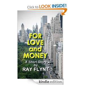 For Love And Money Ray Flynt  Kindle Store