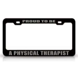  PROUD TO BE A PHYSICAL THERAPIST Occupational Career, High 