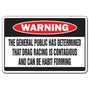  DRAG RACING IS CONTAGIOUS Warning Sign car fast crazy 