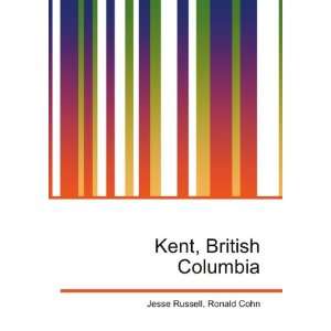  Kent, British Columbia Ronald Cohn Jesse Russell Books
