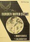 THE NORDEN BOMB SIGHT   MAINTENANCE, CALIBRATION 1943 REVISED EDITION 