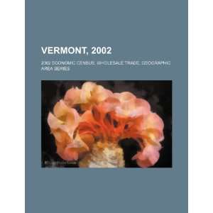  Vermont, 2002 2002 economic census, wholesale trade 