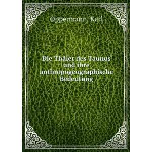  Die ThÃ¤ler des Taunus und ihre anthropogeographische 