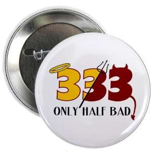 25 Button 333 Only Half Bad with Angel Halo Devil Pitchfork Horns 