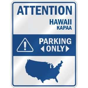   KAPAA PARKING ONLY  PARKING SIGN USA CITY HAWAII