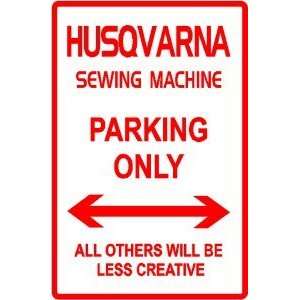  HUSQVARNA PARKING ONLY sewing machine sign