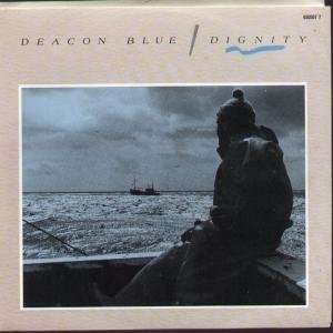  DIGNITY 7 INCH (7 VINYL 45) AUSSIE CBS 1987 DEACON BLUE Music