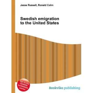  Swedish emigration to the United States Ronald Cohn Jesse 