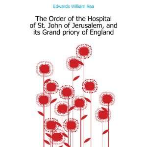   the Hospital of St. John of Jerusalem, and its Grand priory of England