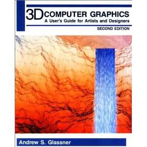  3D Computer Graphics, Second Edition [Paperback] Andrew S 