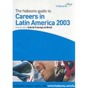  Careers in Latin America 2003 (International Recruitmt 