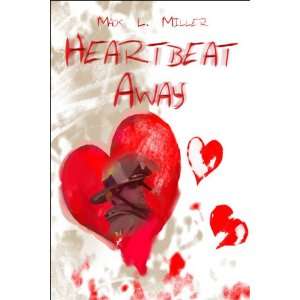  Heartbeat Away (9781413791754) Mack L. Miller Books