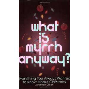    What is Myrrh Anyway? (9781848310278) Jonathan Green Books